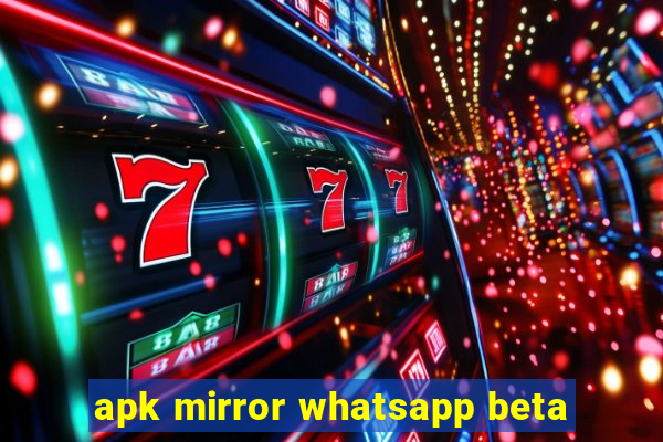 apk mirror whatsapp beta